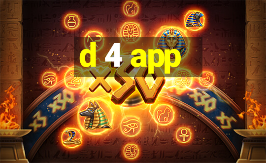 d 4 app