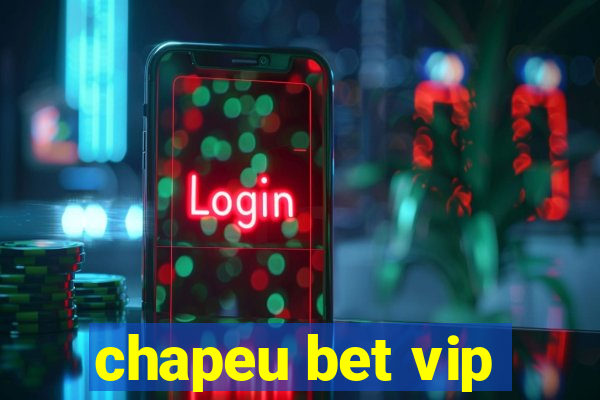 chapeu bet vip