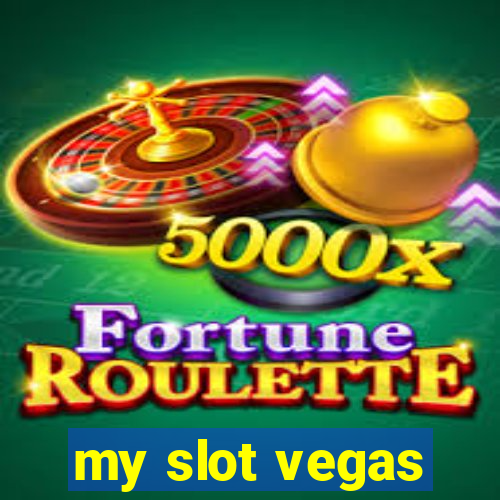 my slot vegas