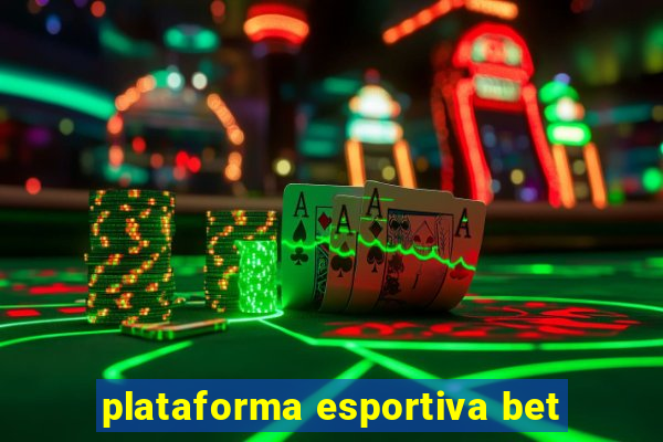 plataforma esportiva bet