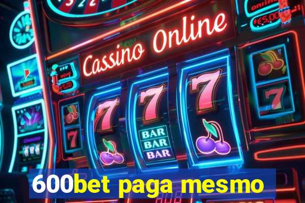 600bet paga mesmo