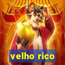 velho rico