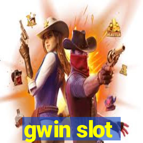 gwin slot