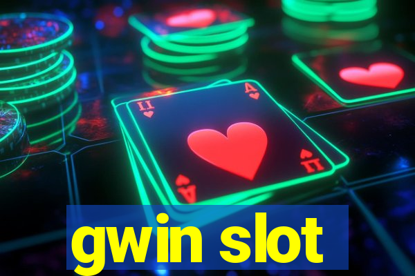 gwin slot