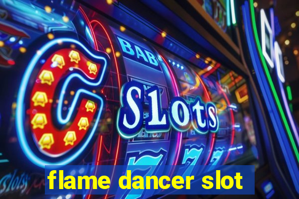 flame dancer slot