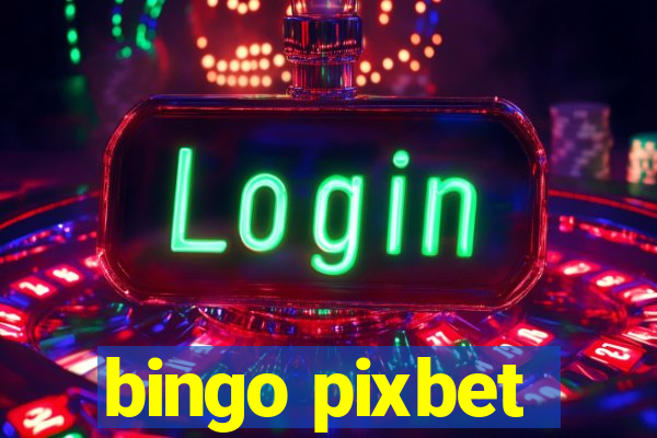 bingo pixbet