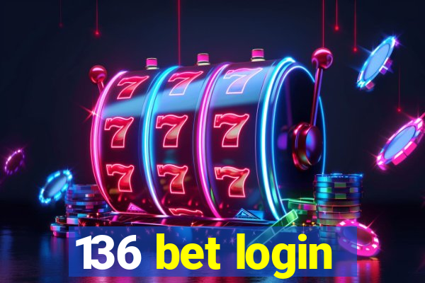 136 bet login