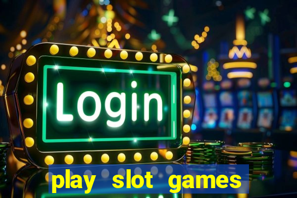 play slot games for real money