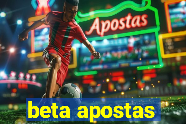 beta apostas