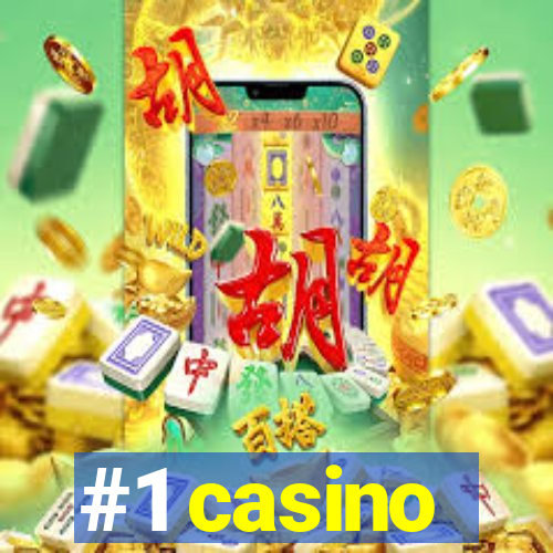 #1 casino