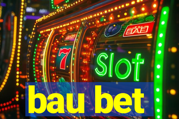 bau bet