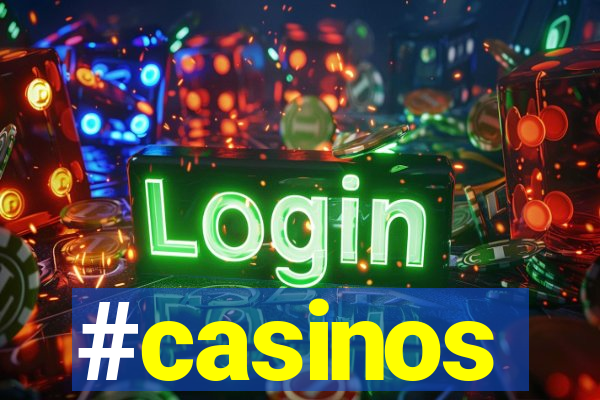 #casinos