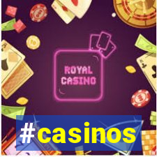 #casinos