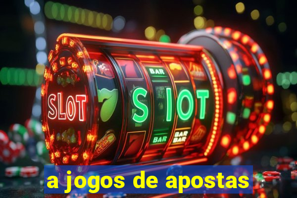 a jogos de apostas