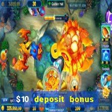 $10 deposit bonus casino nz