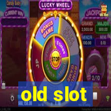 old slot