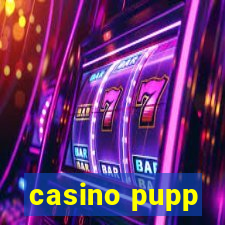 casino pupp