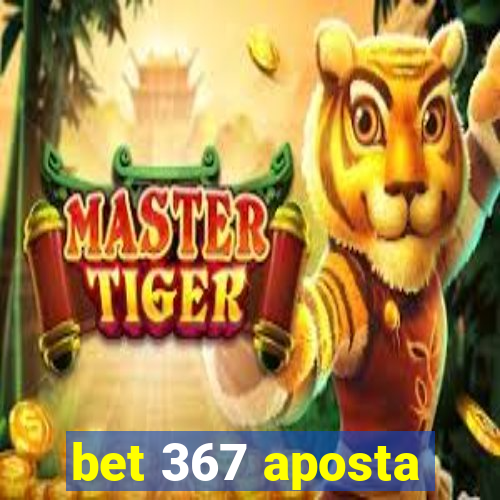 bet 367 aposta