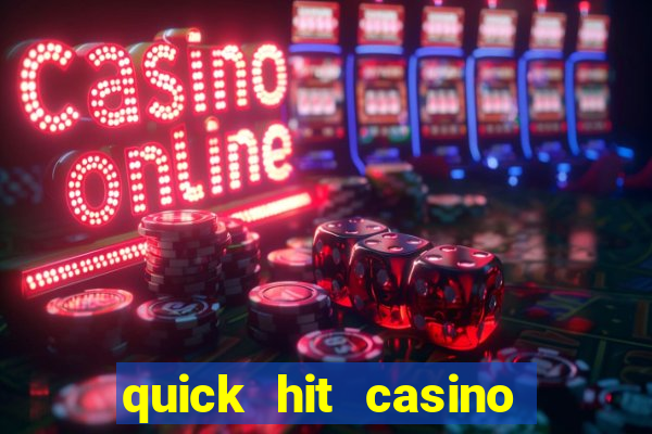 quick hit casino slot machine