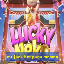 mr jack bet paga mesmo