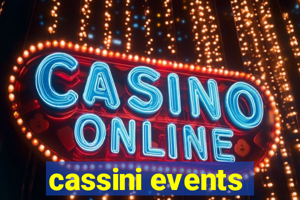 cassini events