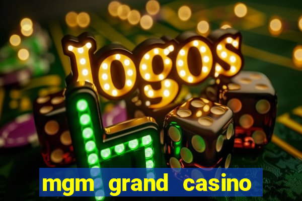 mgm grand casino las vegas