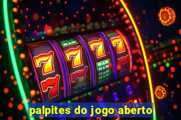 palpites do jogo aberto