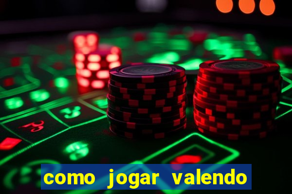 como jogar valendo dinheiro no pokerstars