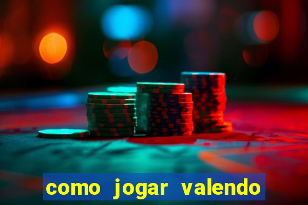 como jogar valendo dinheiro no pokerstars