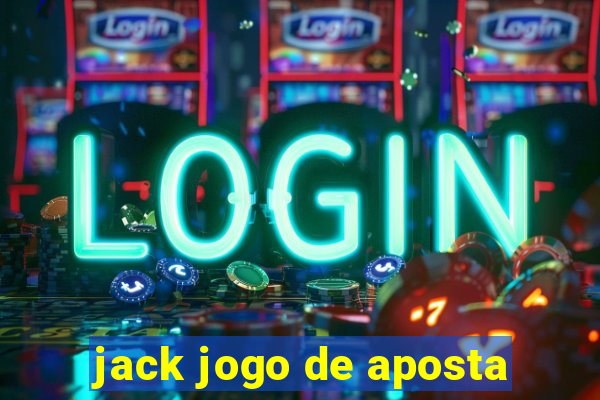 jack jogo de aposta