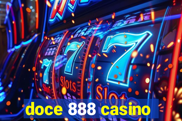 doce 888 casino