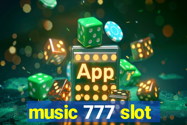 music 777 slot