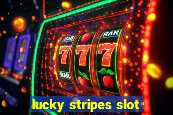 lucky stripes slot