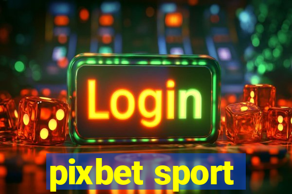 pixbet sport