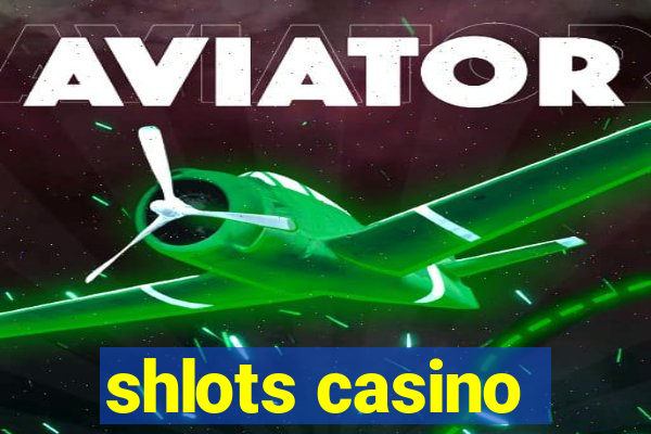 shlots casino