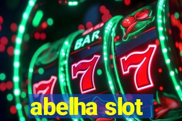 abelha slot