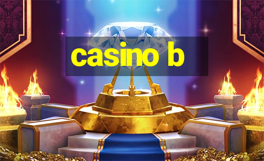 casino b