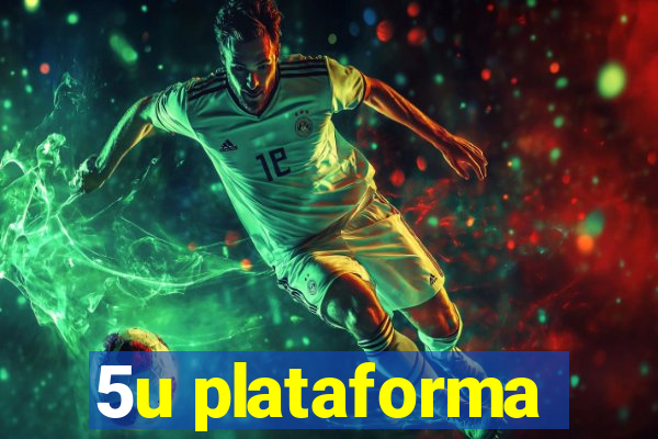 5u plataforma