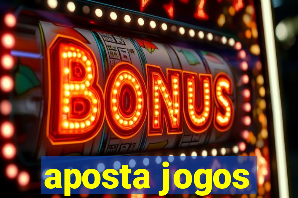 aposta jogos