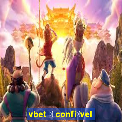 vbet 茅 confi谩vel