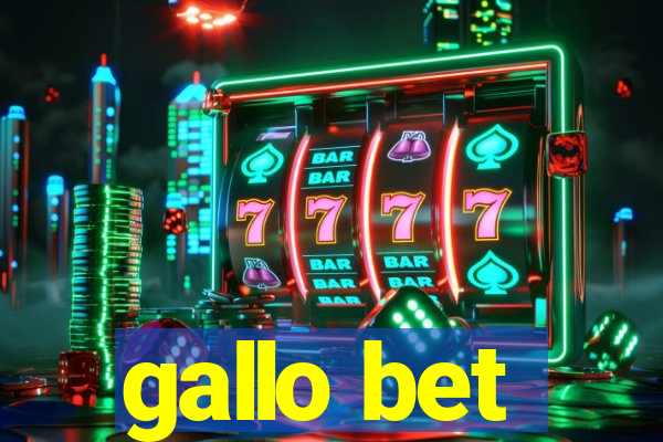 gallo bet