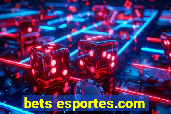 bets esportes.com