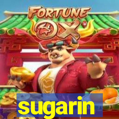 sugarin