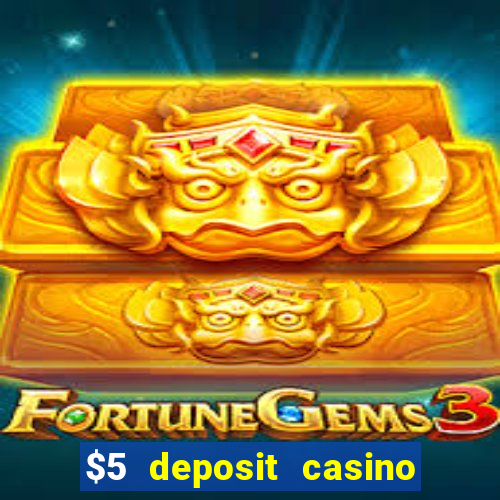 $5 deposit casino nz 2021