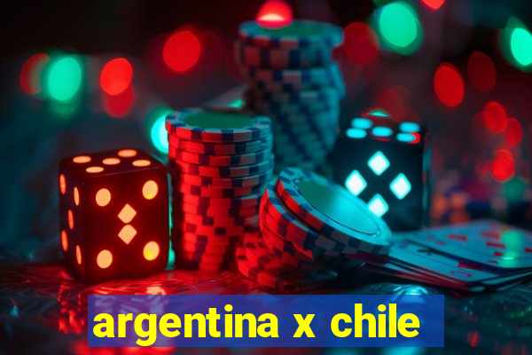 argentina x chile