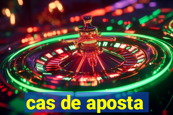 cas de aposta