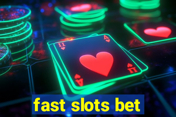 fast slots bet