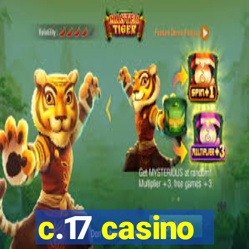 c.17 casino