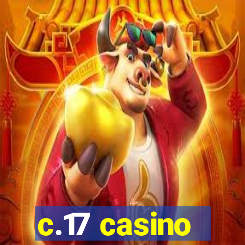 c.17 casino