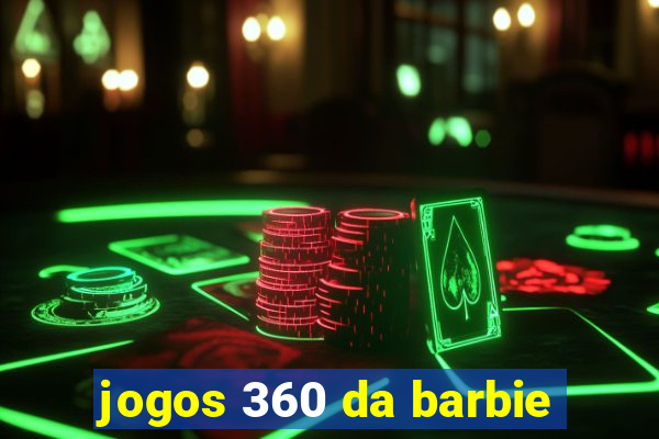 jogos 360 da barbie